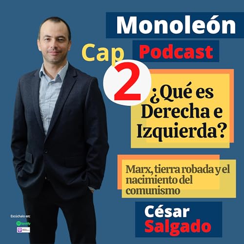 Cap #2 &ndash; La historia secreta del comunismo: tierra, guerra y poder (&iquest;Qu&eacute; es izquierda y derecha?)