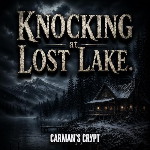 The Knocking at Lost Lake | Something Follows Him Home