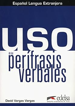 Uso de las perífrasis verbales - libro del alumno (Spanish Edition)