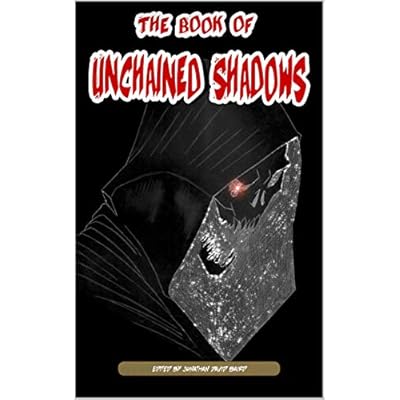 The Book of Unchained Shadows