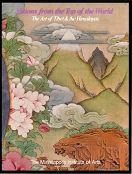 Visions from the top of the world: The art of Tibet & the Himalayas : an exhibition of paintings and sculpture, April 21-September 25, 1983