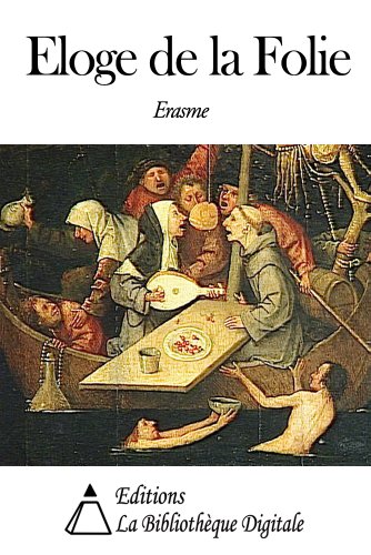 Télécharger Eloge de la folie PDF