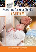 Preparing for your Child's Baptism 1784690066 Book Cover