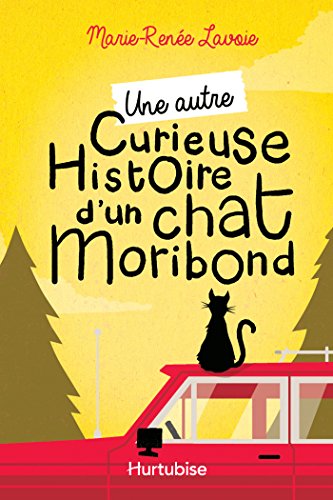 Télécharger Une autre curieuse histoire d'un chat moribond PDF Ebook En Ligne