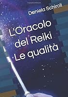 L' Oracolo Del Reiki : Le Qualit? 1709165987 Book Cover