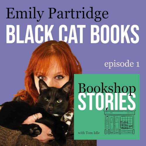 Bookshop Stories Episode 1 | The fourteen-year dream: Emily Partridge and Black Cat Books (Launceston, Cornwall)