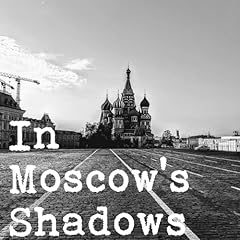 Couverture de In Moscow's Shadows