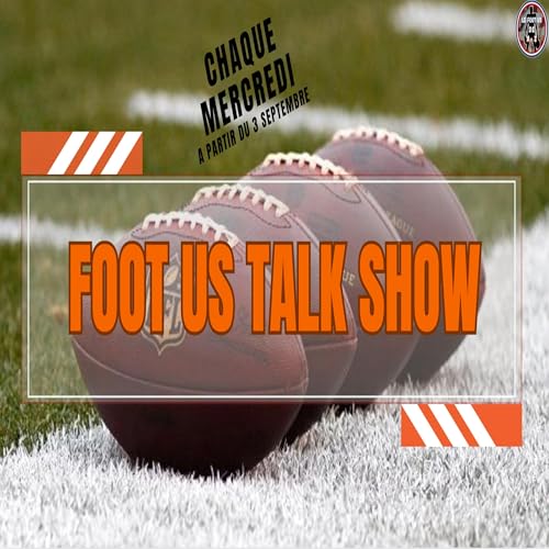 Le FOOT US TALK SHOW #56