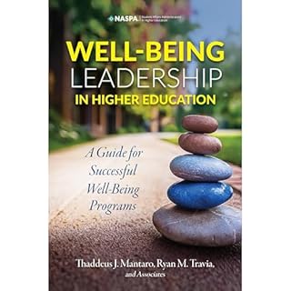 Well-Being Leadership in Higher Education Audiobook By Thaddeus Mantaro, Ryan Travia cover art