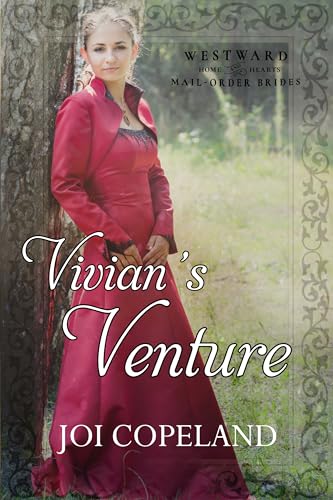 Vivian's Venture: Westward Home and Hearts Mail-Order Brides Book 51