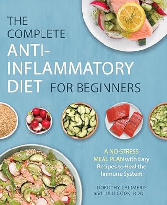 The Complete Anti-Inflammatory Diet for Beginners