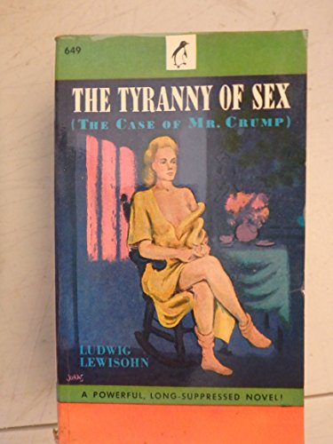 The Tyranny of Sex B002LXWMBY Book Cover
