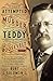 The Attempted Murder of Teddy Roosevelt (The John Hay Mysteries, 2)