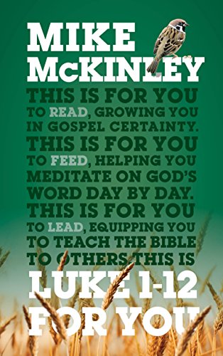Luke 1-12 For You: For reading, for feeding, for leading (God's Word For You)
