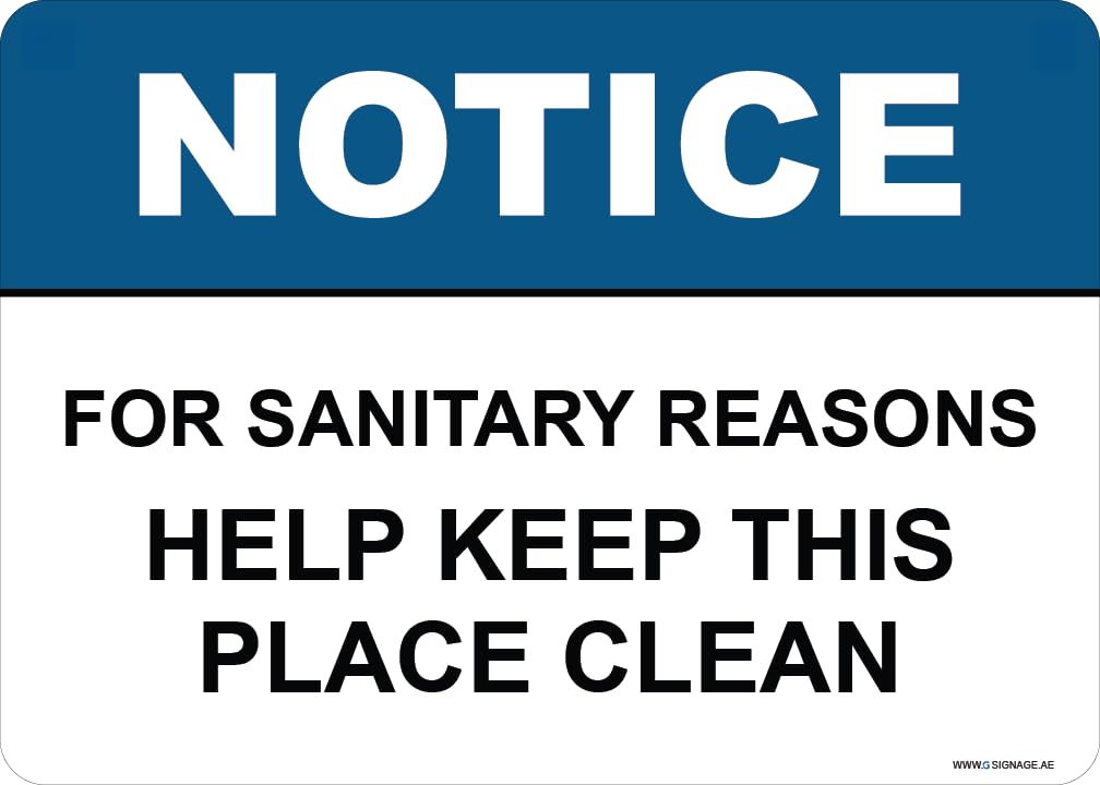 G Signage - 3M - EG - Hi-Visibility - "For Sanitary Reasons Help Keep This Place Clean" - OSHA Notice Sign - Adhesive Sticker - Digital PRT - Adhesive Mounting - 5Y Outdoor Warranty