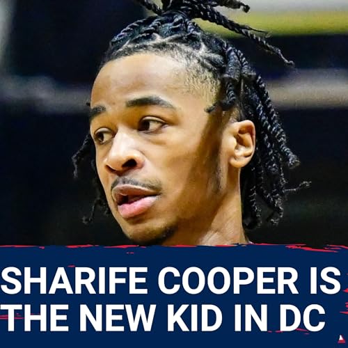 The Washington Wizards Have a DYNAMIC Group of Two-Way Players | What Does Sharife Cooper Add? Podcast Por arte de portada