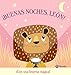 ¡Buenas noches, León! (Castellano - A PARTIR DE 0 AÑOS - PROYECTO DE 0 A 3 AÑOS - Libros manipulativos)