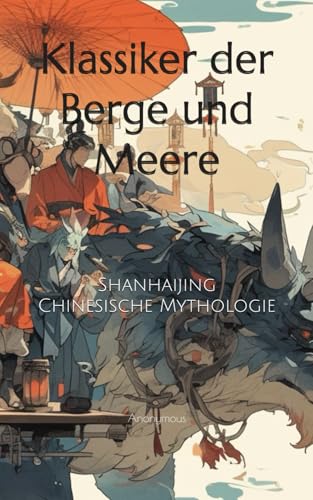 Klassiker der Berge und Meere: Shanhaijing, Chinesische Mythologie