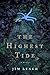 The Highest Tide: A Novel