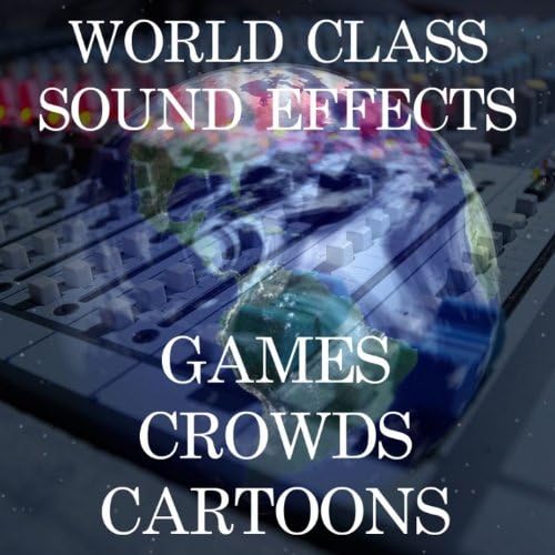 Play World Class Sound Effects 18 Games Crowds and Cartoons by World Class Sound Effects on