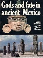 Gods and fate in ancient Mexico. B0007AX1WC Book Cover