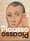 Picasso über Picasso: Selbstportraits 1894-1972