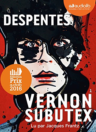 Télécharger Vernon Subutex 1: Livre audio 1 CD MP3 livre En ligne