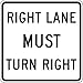 Accuform Right Lane Must Turn Right (FRR656RA)