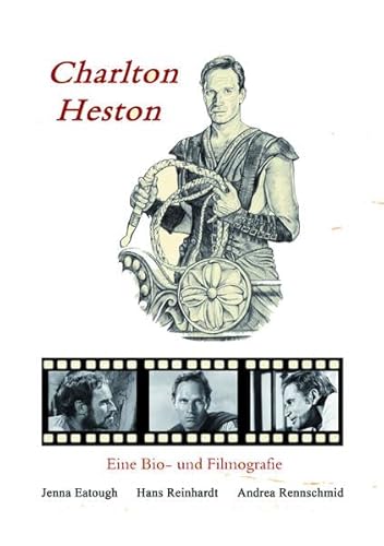Charlton Heston: Eine Bio- und Filmografie