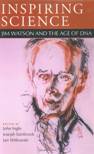 Inspiring Science: Jim Watson and the Age of DNA