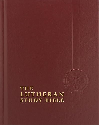 The Lutheran Study Bible: English Standard Version