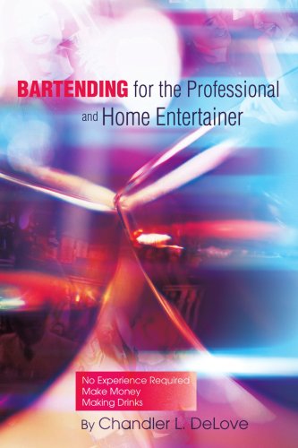 Bartending for the Professional and Home Entertainer