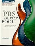 The PRS Guitar Book: A Complete History of Paul Reed Smith Guitars