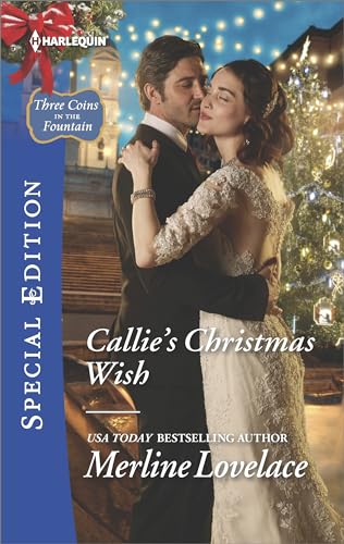 Callie's Christmas Wish (Three Coins in the Fountain Book 2512)