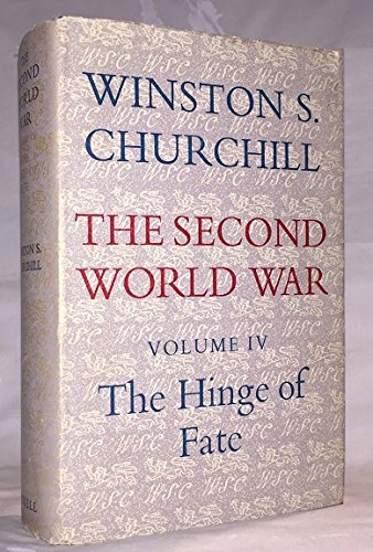 THE SECOND WORLD WAR, VOL. IV: THE HINGE OF FATE. B001OXZRCI Book Cover