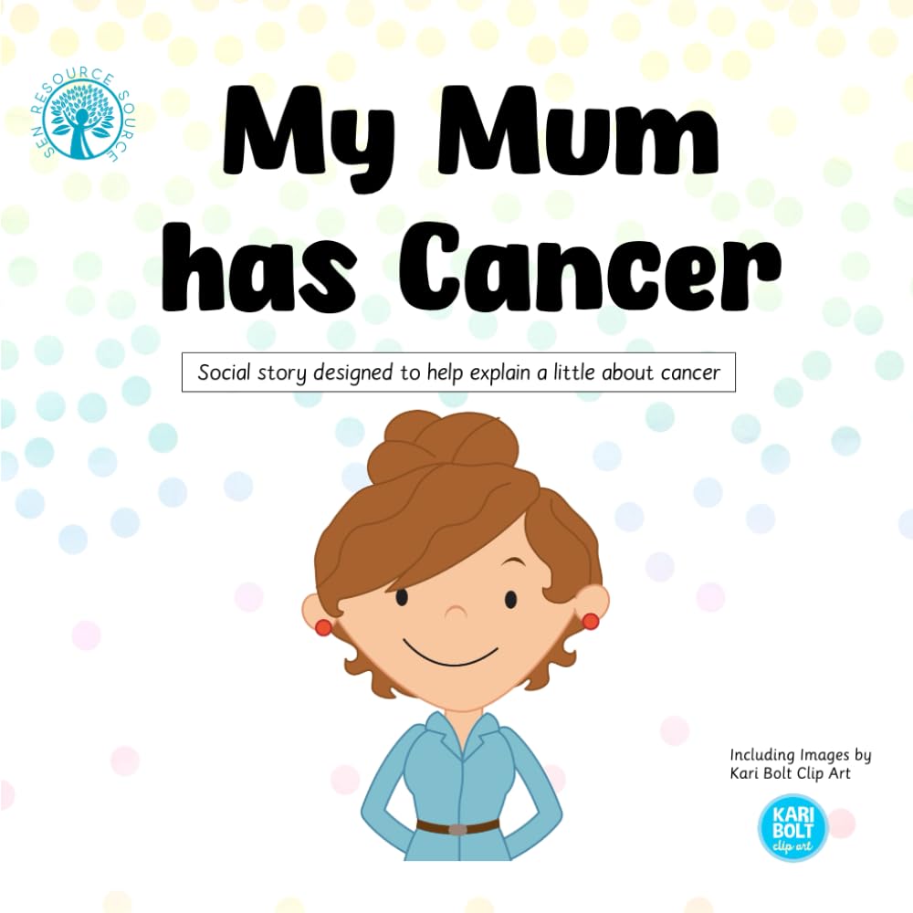 My Mum has Cancer Social Story