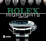 brand: Schiffer Publishing Rolex Highlights (Wristwatch Highlights)
