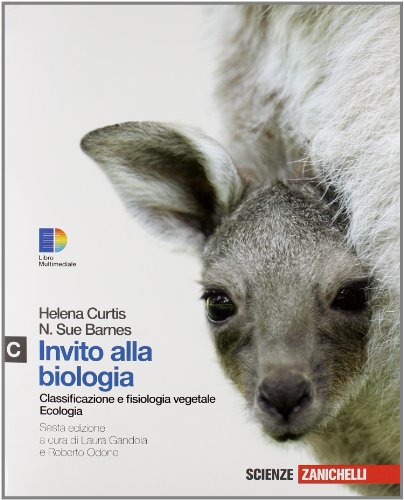 Invito alla biologia. Modulo C: Ecologia-Classificazione e fisiologia vegetale. Per le Scuole superiori. Con espansione online