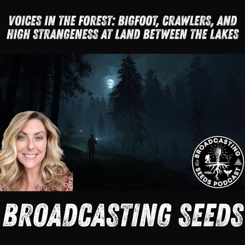Voices in the Forest: Bigfoot, Crawlers, and High Strangeness at Land Between the Lakes