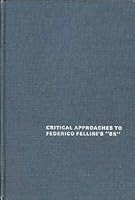Critical Approaches to Federico Fellinis 8 and 1/2 (The Arno Press cinema program) 0405048777 Book Cover