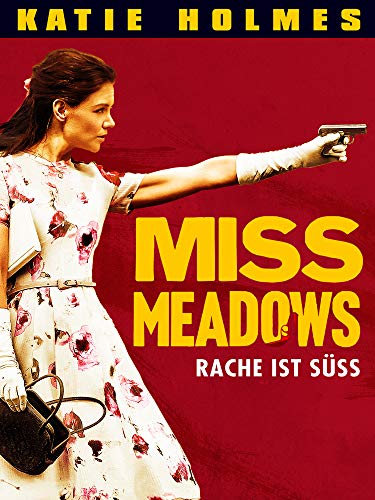 Miss Meadows – Rache ist süß