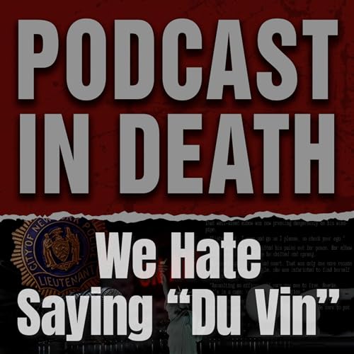 We Hate Saying “Du Vin.” We Review “Secrets in Death” Podcast Por  arte de portada