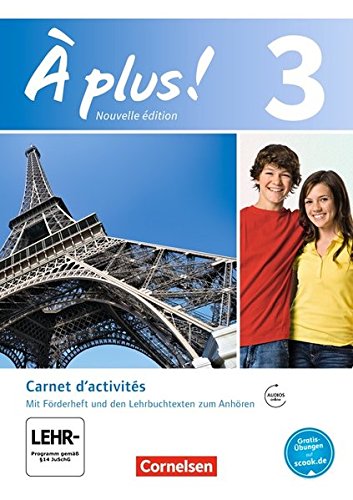 À plus ! - Nouvelle édition / Band 3 - Carnet d'activités mit Audio- und Video-Materialien: Mit e À plus ! - Nouvelle édition / Band 3 - Carnet d'activités mit Audio- und Video-Materialien: Mit e