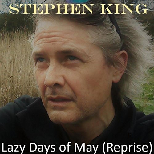 Play Lazy Days of May (Reprise) by Stephen King on Amazon Music