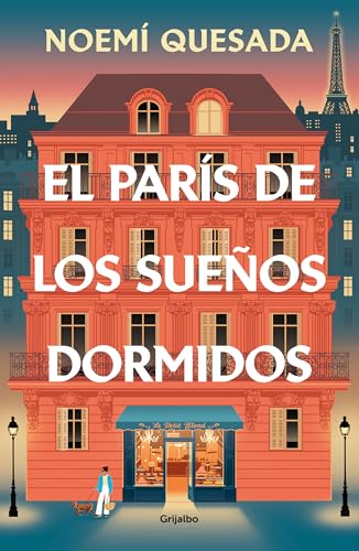 El París de los sueños dormidos (Grijalbo Narrativa)
