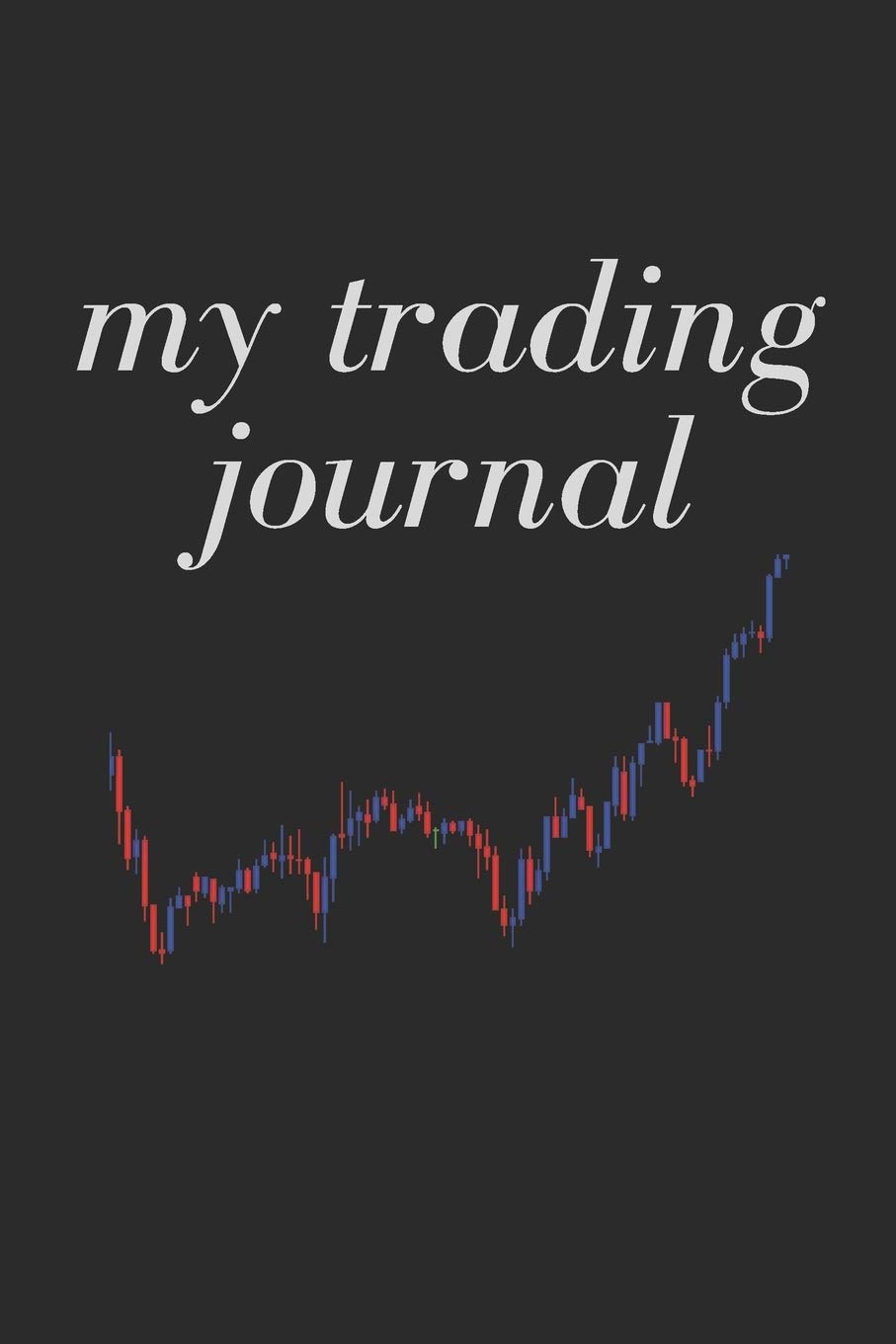 my trading journal: an amazing traders journal design with an optimal size ( 6 in X 9 in )