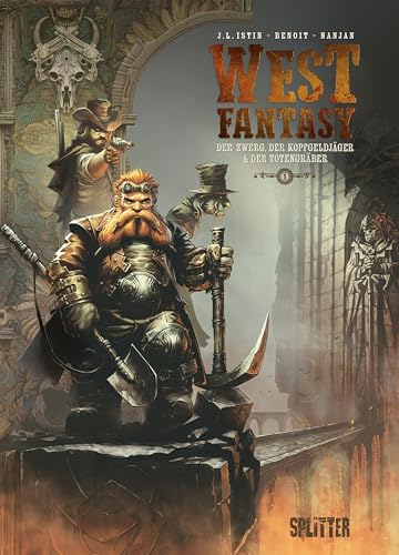 West Fantasy. Band 1: Der Zwerg, der Kopfgeldjäger & der Totengräber