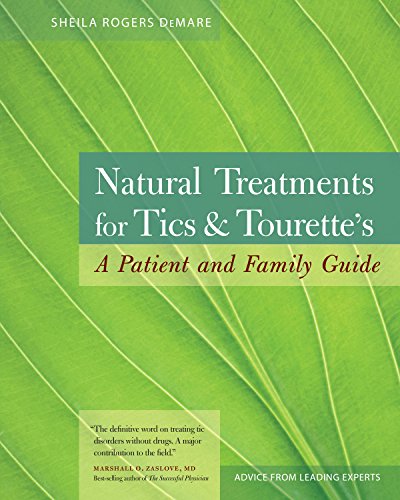 Natural Treatments for Tics and Tourette's: A Patient and Family Guide
