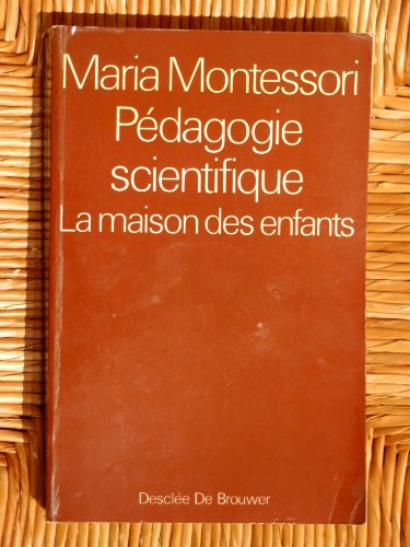 Pedagogie scientifique : la maison des enfants