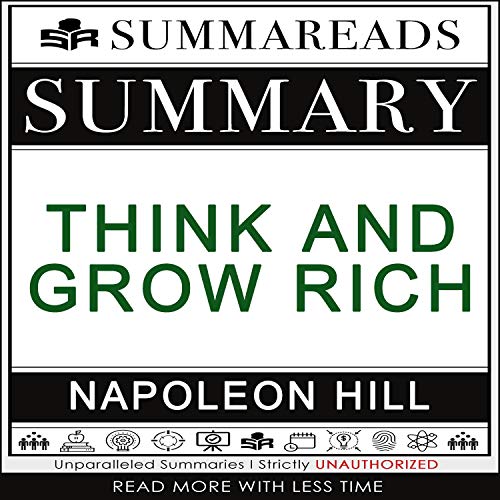 Summary Of Think And Grow Rich By Napoleon Hill By Summareads Media Audiobook Audible Com